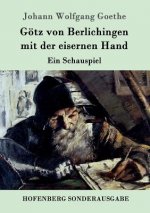 Goetz von Berlichingen mit der eisernen Hand