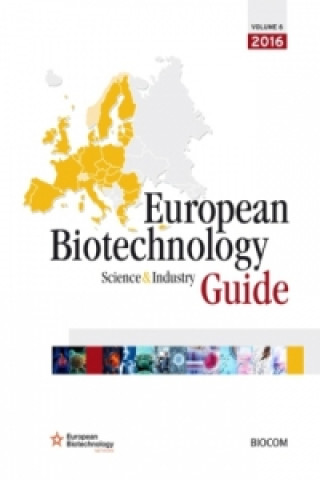 European Biotechnology Science & Industry Guide 2016