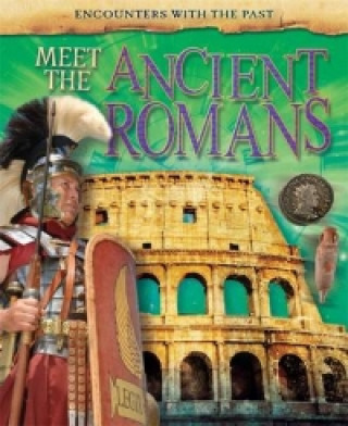 Encounters with the Past: Meet the Ancient Romans
