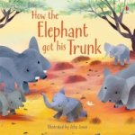 How the Elephant Got His Trunk