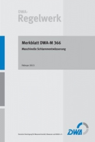 Guideline DWA-M 366E Mechanical Dewatering of Sewage Sludge