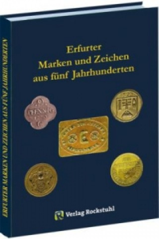 Erfurter Marken und Zeichen aus fürnf Jahrhunderten