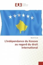 L'indépendance du Kosovo au regard du droit international