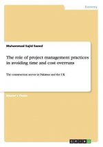 role of project management practices in avoiding time and cost overruns