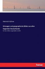 Ortssagen und geographische Bilder aus allen Gegenden Deutschlands