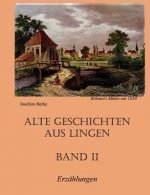 Alte Geschichten aus Lingen Band II