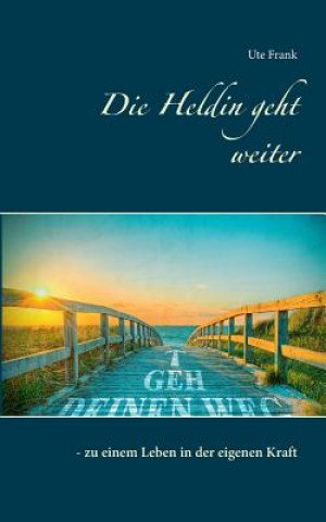 Heldin geht weiter