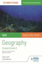 OCR AS/A-level Geography Student Guide 2: Earth's Life Support Systems; Global Connections