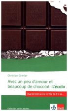 Avec un peu d'amour et beaucoup de chocolat: L'écolo