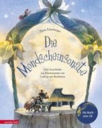 Die Mondscheinsonate (Das musikalische Bilderbuch mit CD und zum Streamen)