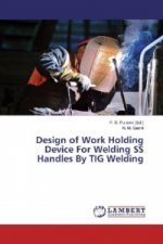 Design of Work Holding Device For Welding SS Handles By TIG Welding