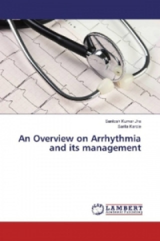 An Overview on Arrhythmia and its management