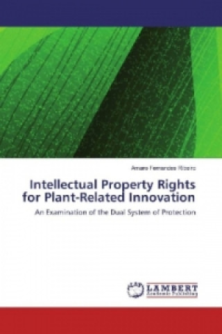 Intellectual Property Rights for Plant-Related Innovation