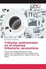 Tributos ambientales en el sistema tributario venezolano