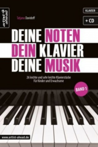 Deine Noten, Dein Klavier, Deine Musik, m. Audio-CD. Bd.1