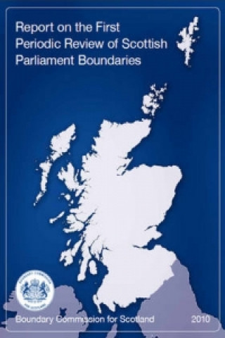 Report on the First Periodic Review of Scottish Parliament Boundaries