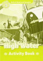 Oxford Read and Imagine: Level 3:: High Water activity book