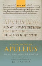 New Work by Apuleius: The Lost Third Book of the De Platone