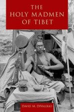 Holy Madmen of Tibet