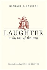 Laughter at the Foot of the Cross