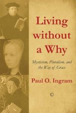 Living Without a Why