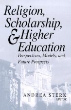 Religion, Scholarship and Higher Education