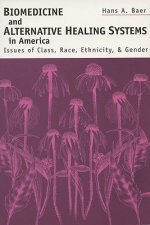 Biomedicine and Alternative Healing Systems in America
