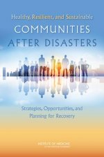 Healthy, Resilient, and Sustainable Communities After Disasters