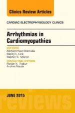 Arrhythmias in Cardiomyopathies, An Issue of Cardiac Electrophysiology Clinics