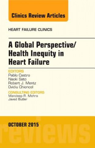 Global Perspective/Health Inequity in Heart Failure, An Issue of Heart Failure Clinics