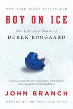 Boy on Ice - The Life and Death of Derek Boogaard
