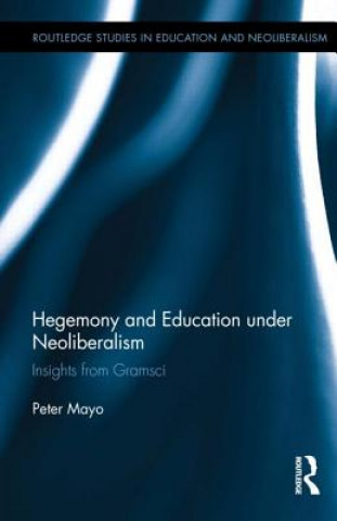 Hegemony and Education Under Neoliberalism