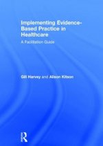 Implementing Evidence-Based Practice In Healthcare