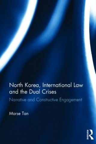 North Korea, International Law and the Dual Crises