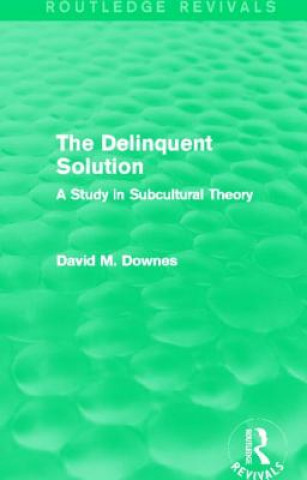 Delinquent Solution (Routledge Revivals)
