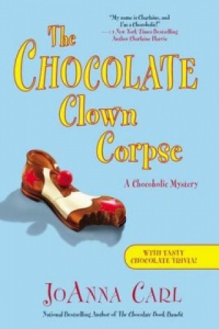 CHOCOLATE CLOWN CORPSE A CHOCOHOLIC MYST