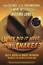 Why Did it Have to be Snakes?