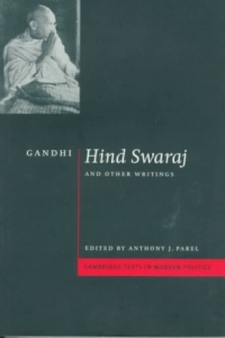 Gandhi: 'Hind Swaraj' and Other Writings