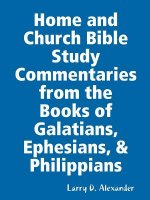 Home and Church Bible Study Commentaries from the Books of Galatians, Ephesians, & Philippians