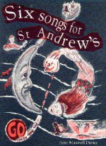 SIX SONGS FOR ST ANDREW S FULL SCORE & P
