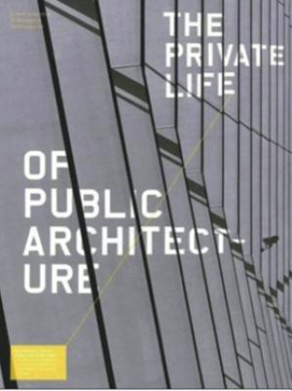 Private Life of Public Architecture
