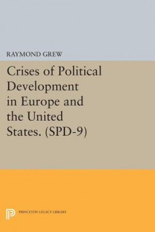 Crises of Political Development in Europe and the United States. (SPD-9)