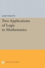 Two Applications of Logic to Mathematics