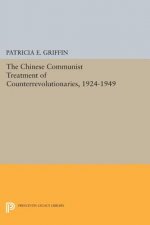 Chinese Communist Treatment of Counterrevolutionaries, 1924-1949