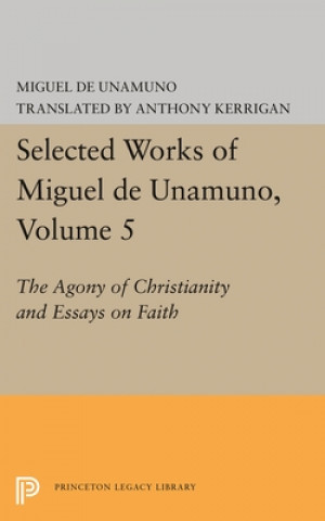 Selected Works of Miguel de Unamuno, Volume 5