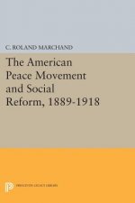 American Peace Movement and Social Reform, 1889-1918