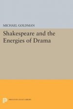 Shakespeare and the Energies of Drama