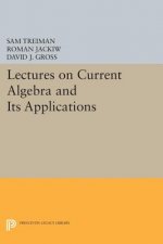 Lectures on Current Algebra and Its Applications