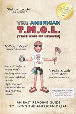 American T.M.O.L. (True Man Of Leisure)