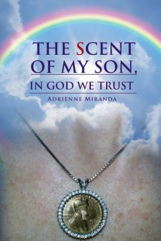 Scent of My Son, In God we Trust